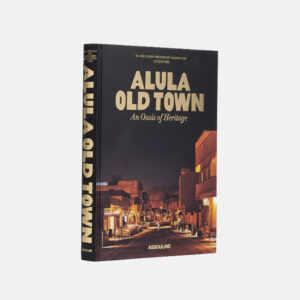 ALULA OLD TOWN AN OASIS OF HERITAGE (ENGLISH)
